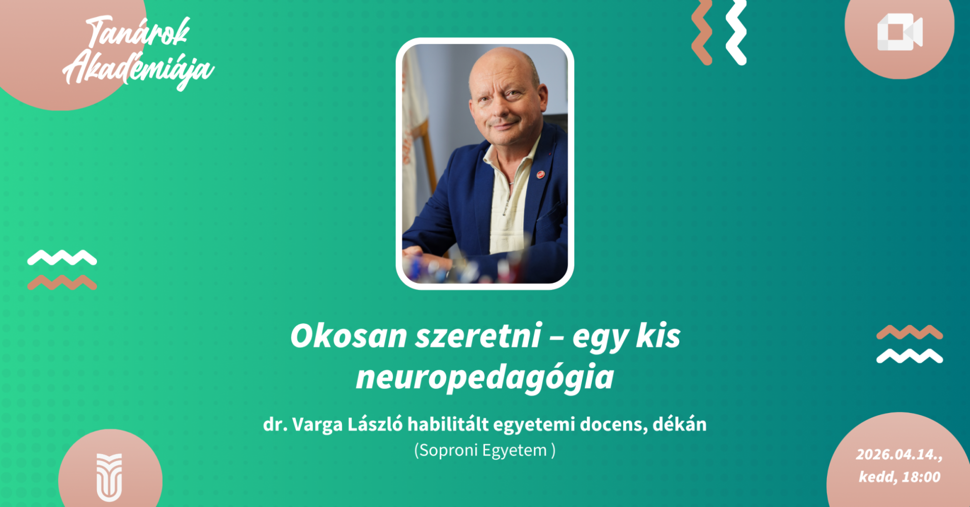 TANÁROK AKADÉMIÁJA – Dr. Varga László : Okosan szeretni – egy kis neuropedagógia