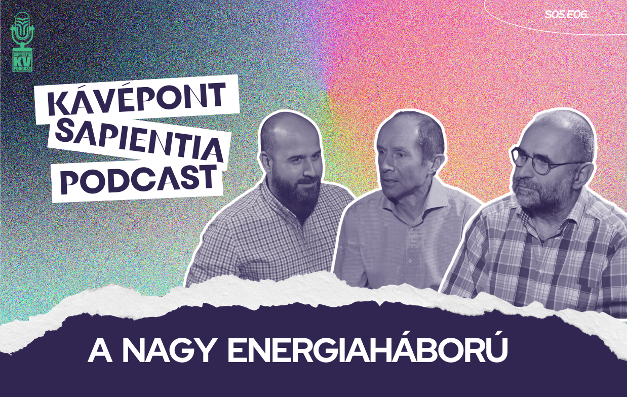 KáVéPONT Sapientia:  Energiaválság vagy politikai játszma?