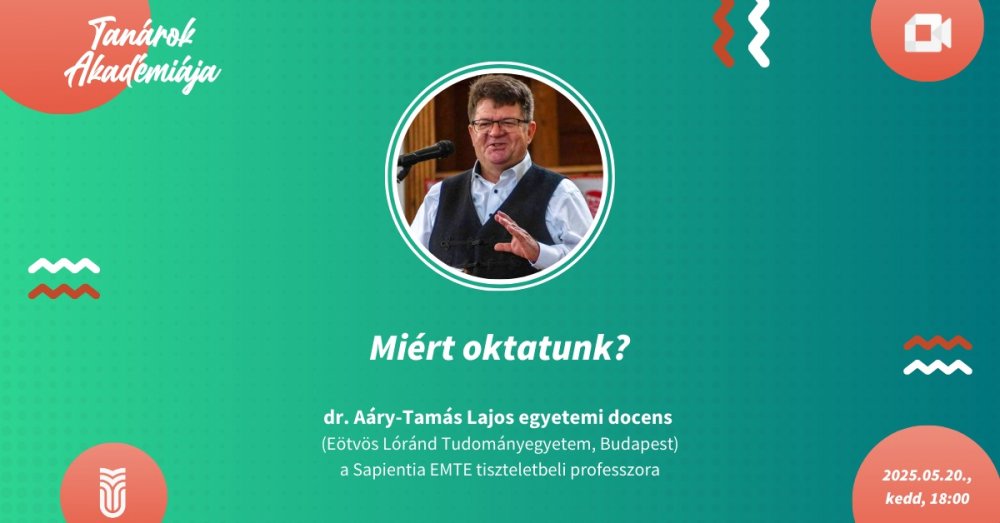 TANÁROK AKADÉMIÁJA: Miért oktatunk? – dr. Aáry-Tamás Lajos