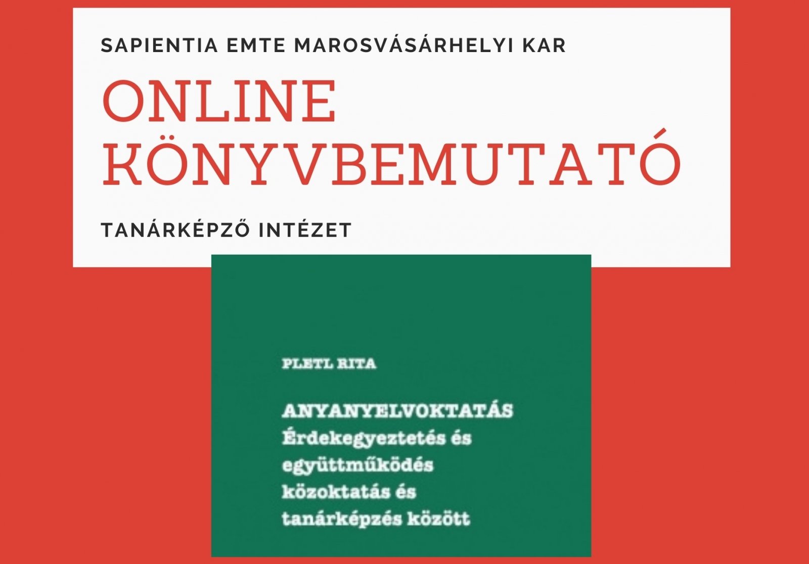 Online könyvbemutatót szervez a Marosvásárhelyi Kar: Anyanyelvoktatás. Érdekegyeztetés és együttműködés közoktatás és tanárképzés között