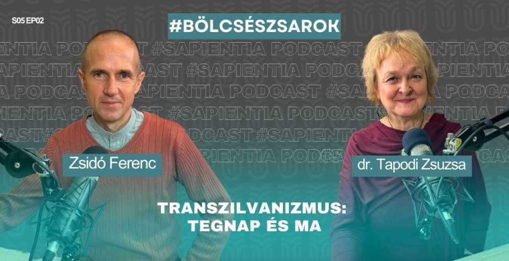 Sapientia Podcast: Transzilvanizmus - tegnap és ma